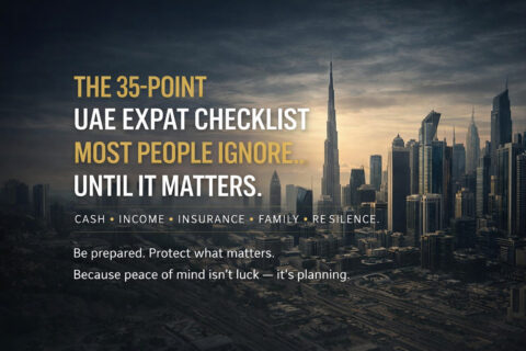 UAE Expat Financial Checklist: 35 Critical Checks Most People Ignore